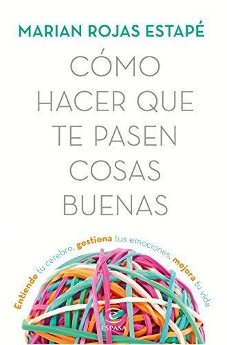 CÓMO HACER QUE TE PASEN COSAS BUENAS | La Madriguera Libros